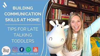 BUILDING COMMUNICATION SKILLS AT HOME: Tips for Late Talking Toddlers, Pre-linguistics and Gestures!