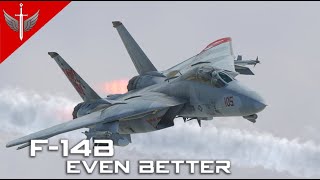 Even Stronger Now..Kinda - F-14B La Royale
