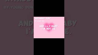 “WITHOUT YOU”-YOUNG DON