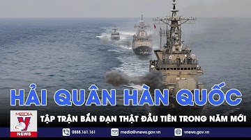Hải quân Hàn Quốc tập trận bắn đạn thật đầu tiên trong năm mới - Tin thế giới - VNews