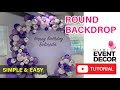 Round backdrop with balloon garland | Balloons tutorial