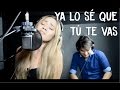 Ya lo sé que tú te vas - Juan Gabriel (Carolina Ross cover) En Vivo Sesión Estudio