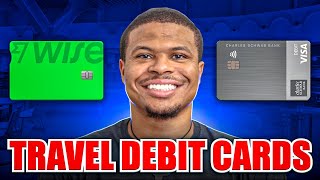 Best Debit Cards for Travelers
