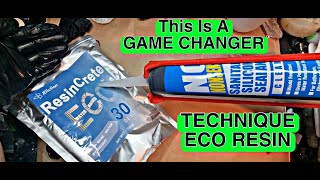 ECO RESIN Technique , A TOTAL GAME CHANGER