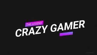 CRAZY GAMER INTRO