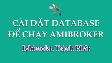 ITP CLUB - Hướng dẫn cài đặt database trong Amibroker để chạy hệ thống Ichimoku Trịnh Phát