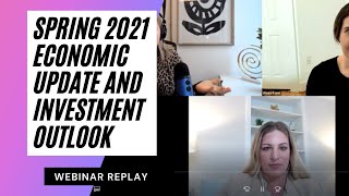 2021 Spring Economic Update and Investment Outlook