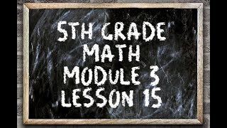 5th Grade: Module 3 - Lesson 15
