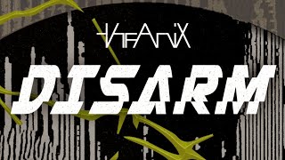 The Anix - Disarm @Spaceuntravel