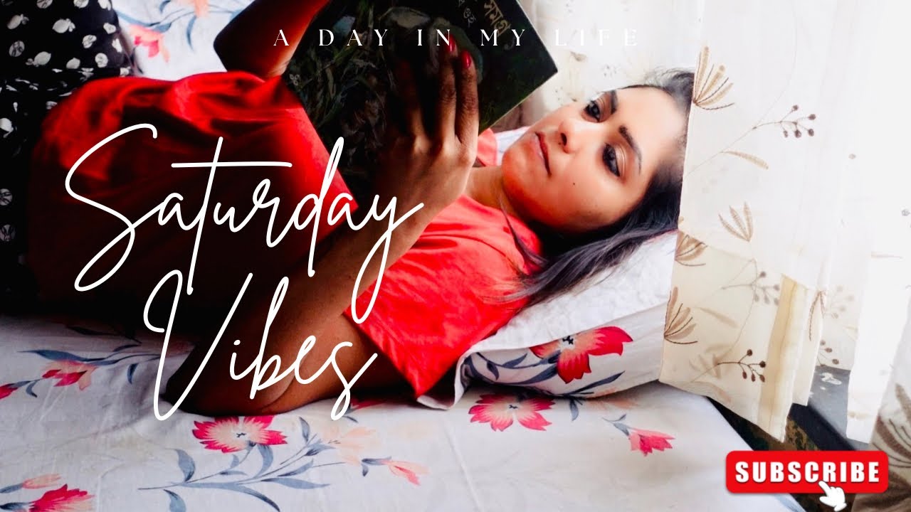 Slow Saturday A Slow Saturday Story💕Positive And Relaxing Saturday😎Daily Lifestyle ☺ ...