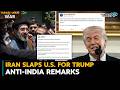 Iran Hits Back at Donald Trump Over Anti-India Remarks