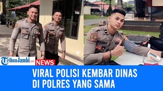 Viral Polisi Kembar Berwajah Tampan, Dinas di Polres Yang Sama