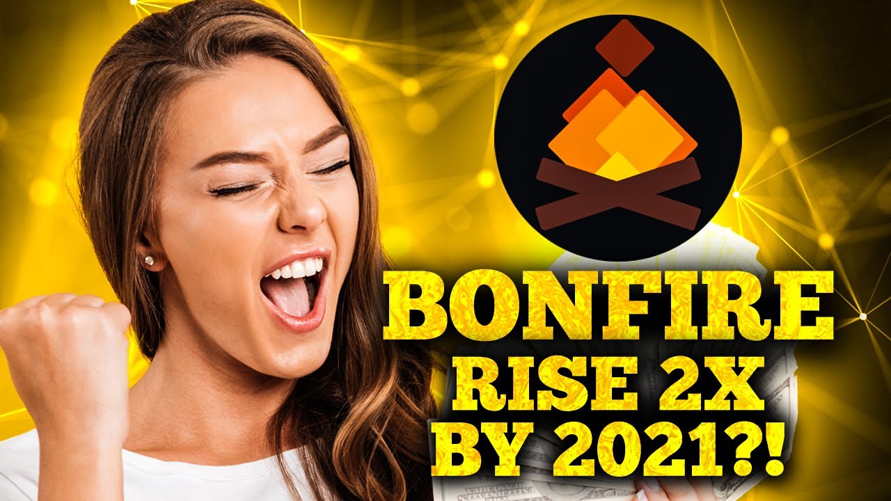 Will BONFIRE Rise 2X By 2021? | Bonfire Token Price Prediction 2021