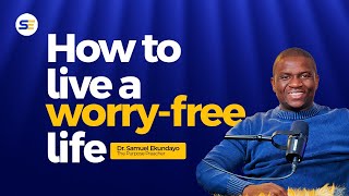 How to Live a Worry-free Life