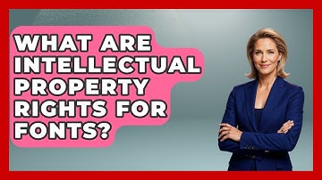 What Are Intellectual Property Rights For Fonts? - Graphic Design Nerd