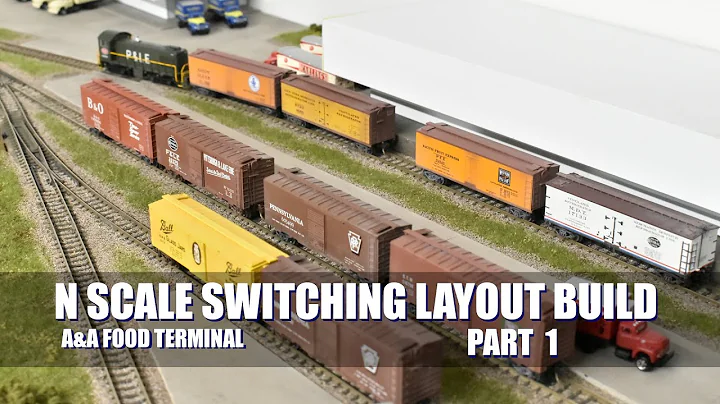N Scale Switching Layout Build - Part 1 - A&A Food Terminal