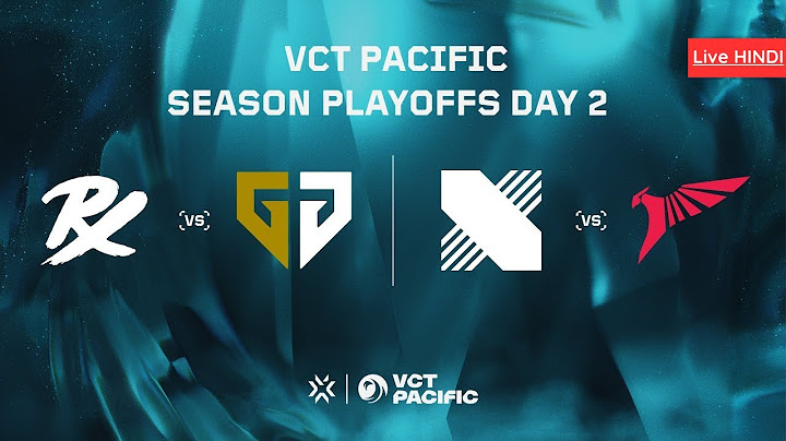 [HINDI] VCT Pacific - Stage 2 | Playoffs | Day 2