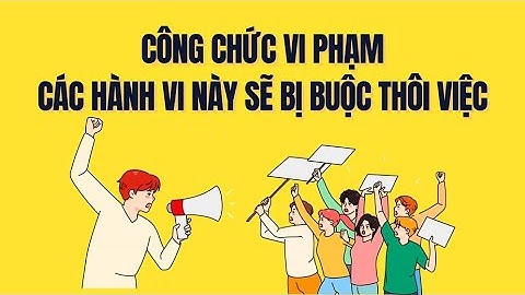 4 hành vi công chức cần tránh để không bị buộc thôi việc từ 1.7.2025 | Báo Lao Động