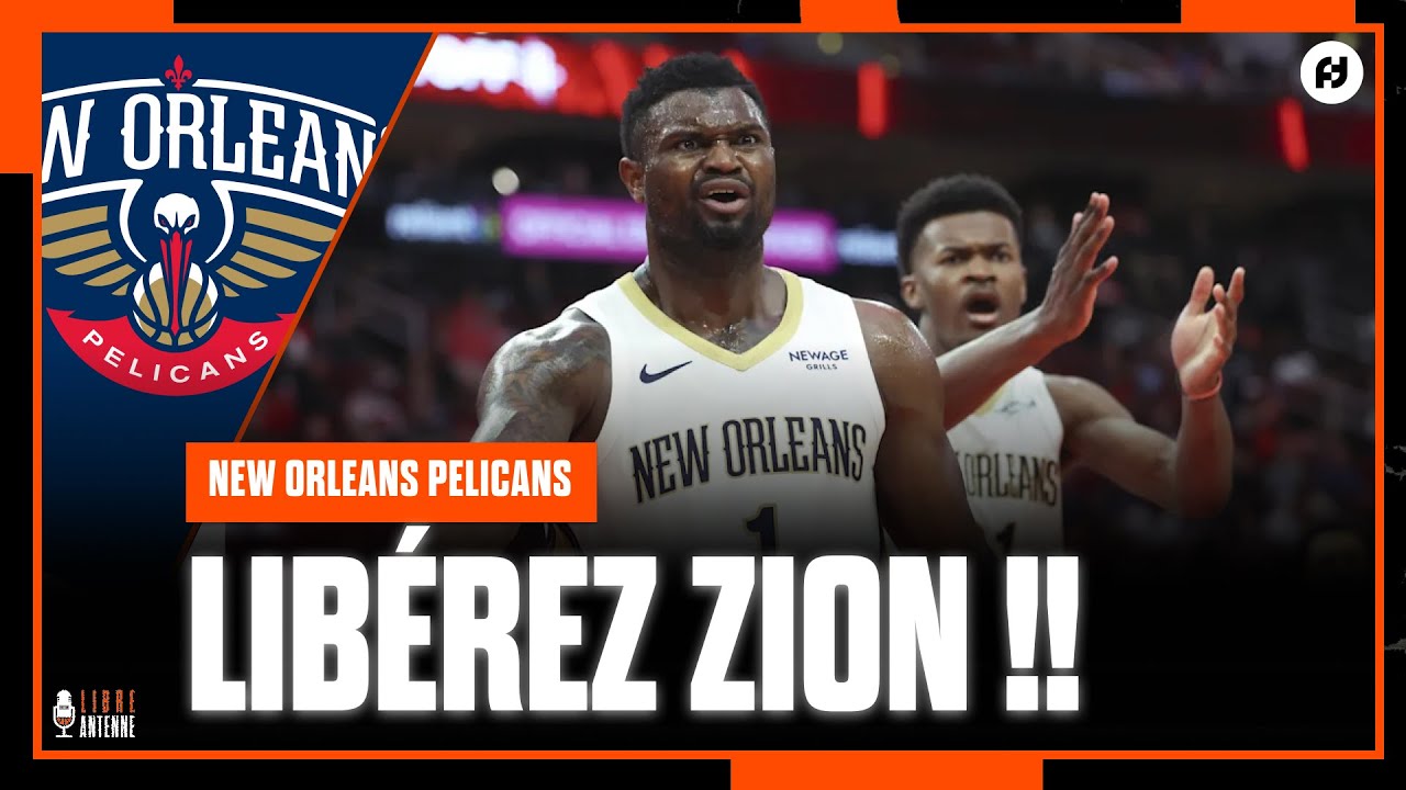 LE NAUFRAGE DE ZION WILLIAMSON ET DES NEW ORLEANS PELICANS