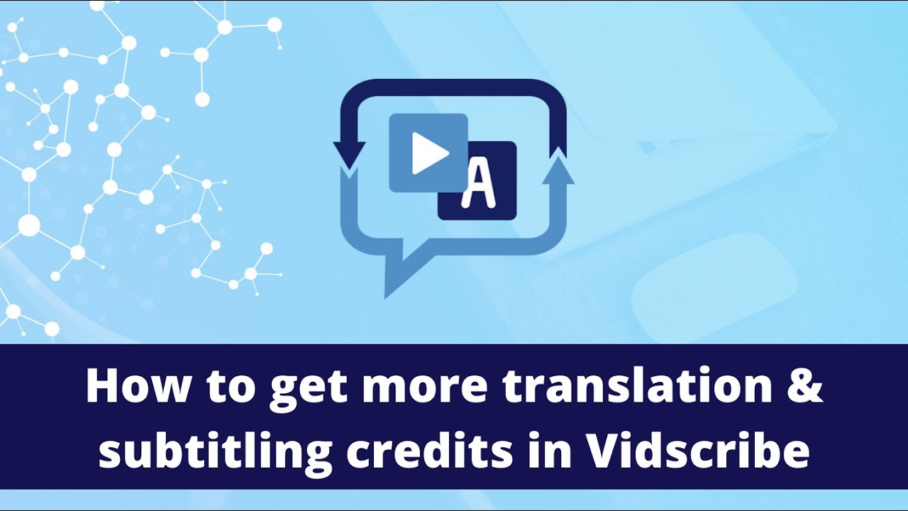 How to get more translation & subtitling credits in Vidscribe