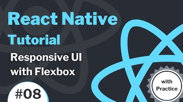 React Native Tutorial #8 - Responsive UI with Flexbox