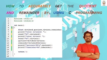 How to accurately get the Quotient and Remainder by using C programming
