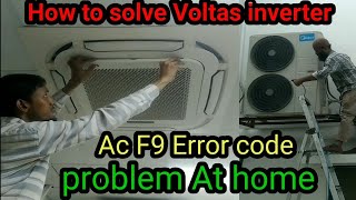 inverter ac f9 error code problem // how to solve voltas inverter ac f9 error code problem At home