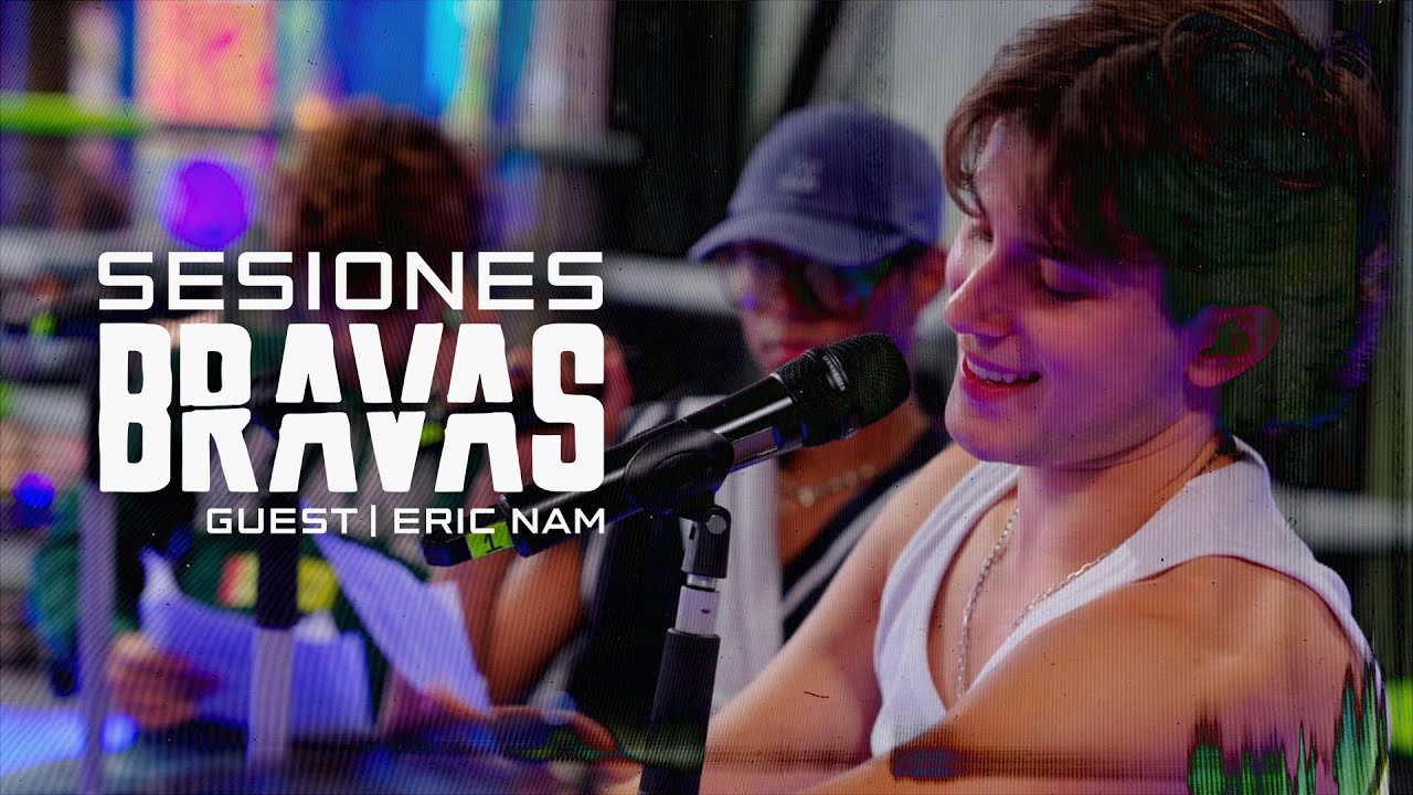 Sesión Brava #2: Santos Bravos & Eric Nam