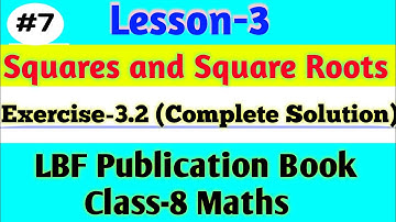 Maths Lesson-3 Squares and Square Roots||Exercise 3.2 Complete Solution|LBF Publication Book Class-8