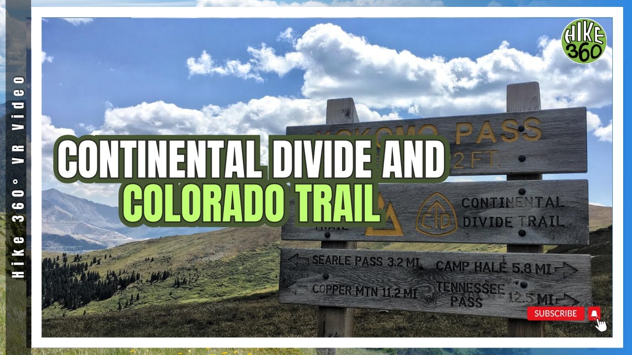 Continental Divide and Colorado Trail: Searle Pass and Kokomo Pass to Camp Hale (Hike 360° VR Video)