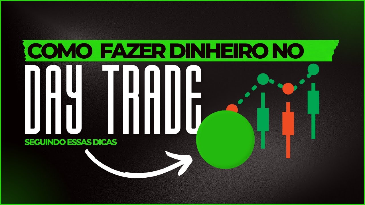 como-fazer-dinheiro-no-day-trade-atinga-a-consist-ncia-youtube