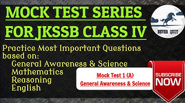 Jkssb Class IV Mock Test 2020-21 || General Awareness and Science || 40 Marks || Part 1 ||