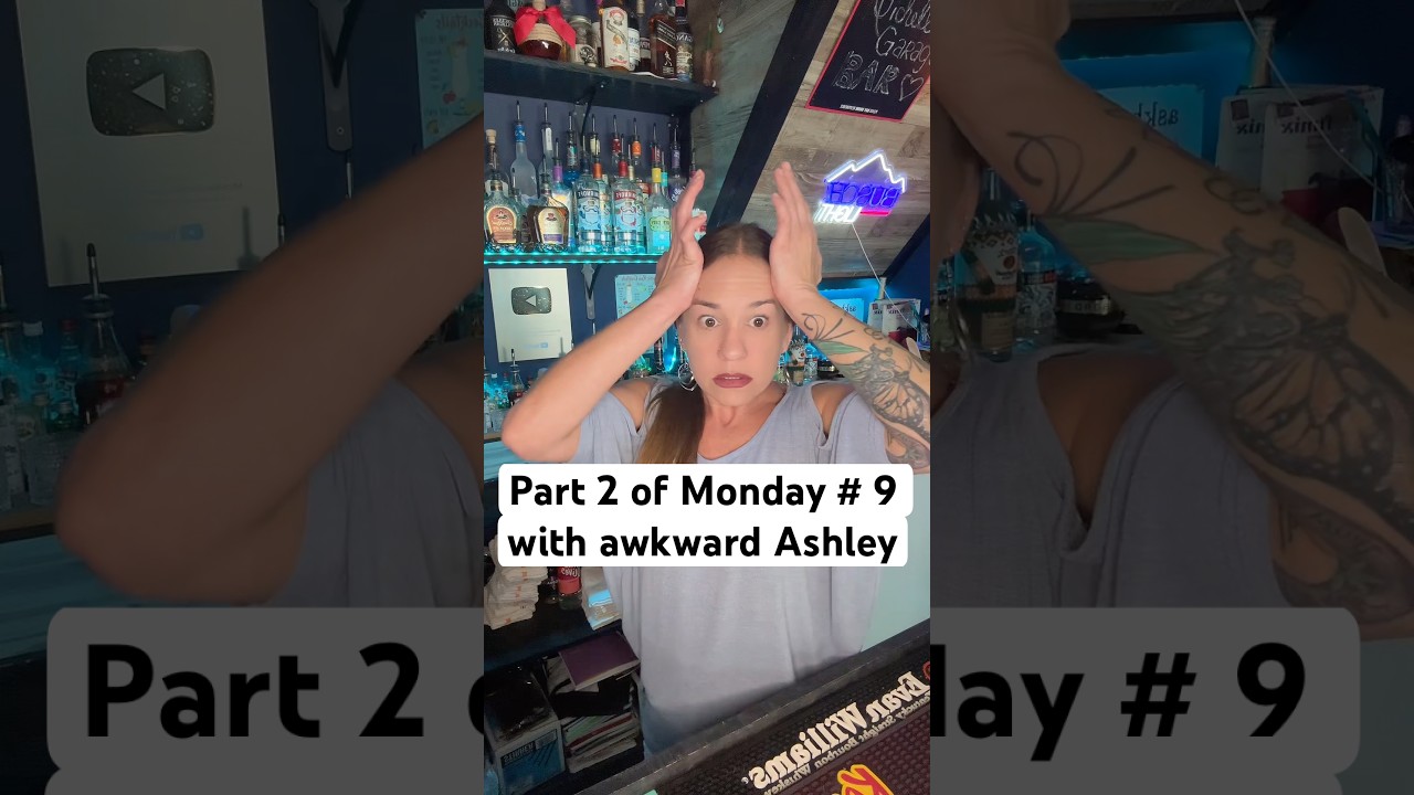 Part 2 of Monday # 9 with awkward Ashley, the bartender #drama #barregulars