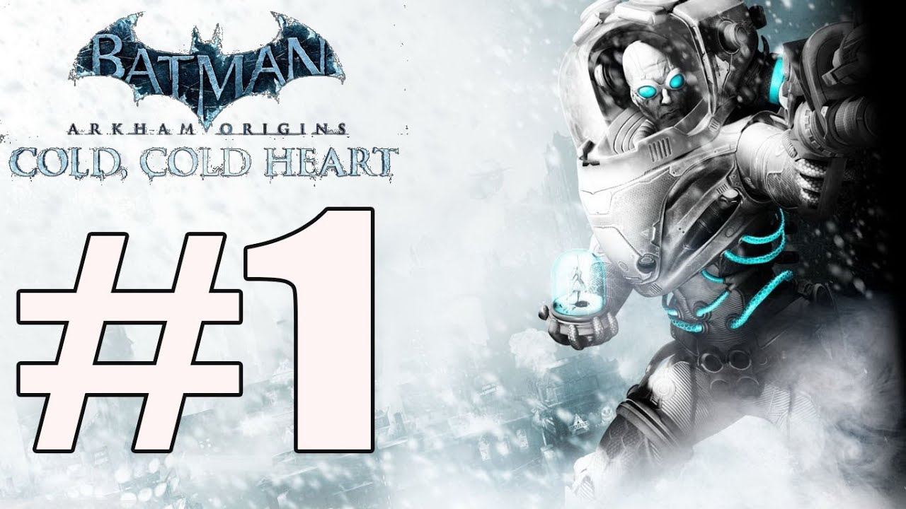 Batman Arkham Origins Cold Cold Heart Walkthrough Part 1 No Commentary Gameplay Lets Play