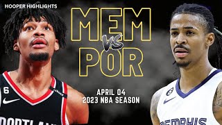 Memphis Grizzlies vs Portland Trail Blazers Full Game Highlights | Apr 4 | 2023 NBA Season