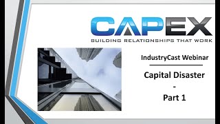 Capital Project Disasters (Part 1) - CapEx Sales IndustryCast Webinar
