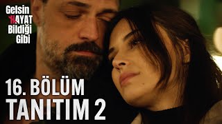 Gelsin Hayat Bildiği Gibi – 16.Bölüm Tanıtım 2