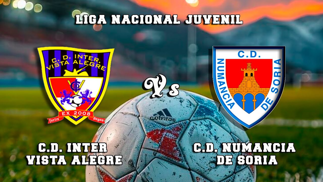 🔴DIRECTO : C.D. INTER VISTA ALEGRE - C.D. NUMANCIA DE SORIA Liga Nacional Juvenil
