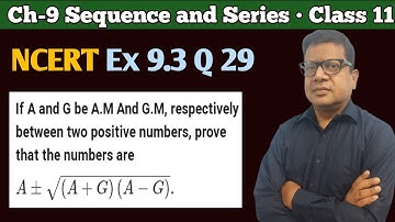 If A and G be AM and GM respectively between two positive numbers prove that the numbers are | Q 29
