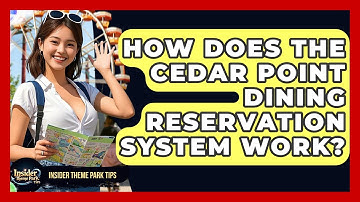 How Does The Cedar Point Dining Reservation System Work? - Insider Theme Park Tips