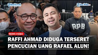 Waduh Raffi Ahmad Diduga Terseret Pencucian Uang Rafael Alun Punya Hubungan Dengan Menantu Rafael