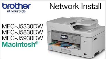 Installing MFCJ5330DW MFCJ5830DW or MFCJ5930DW on a wired network - Macintosh®