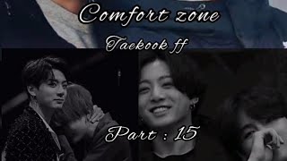 Comfort zone part : 15 💜 #army #bts 💜