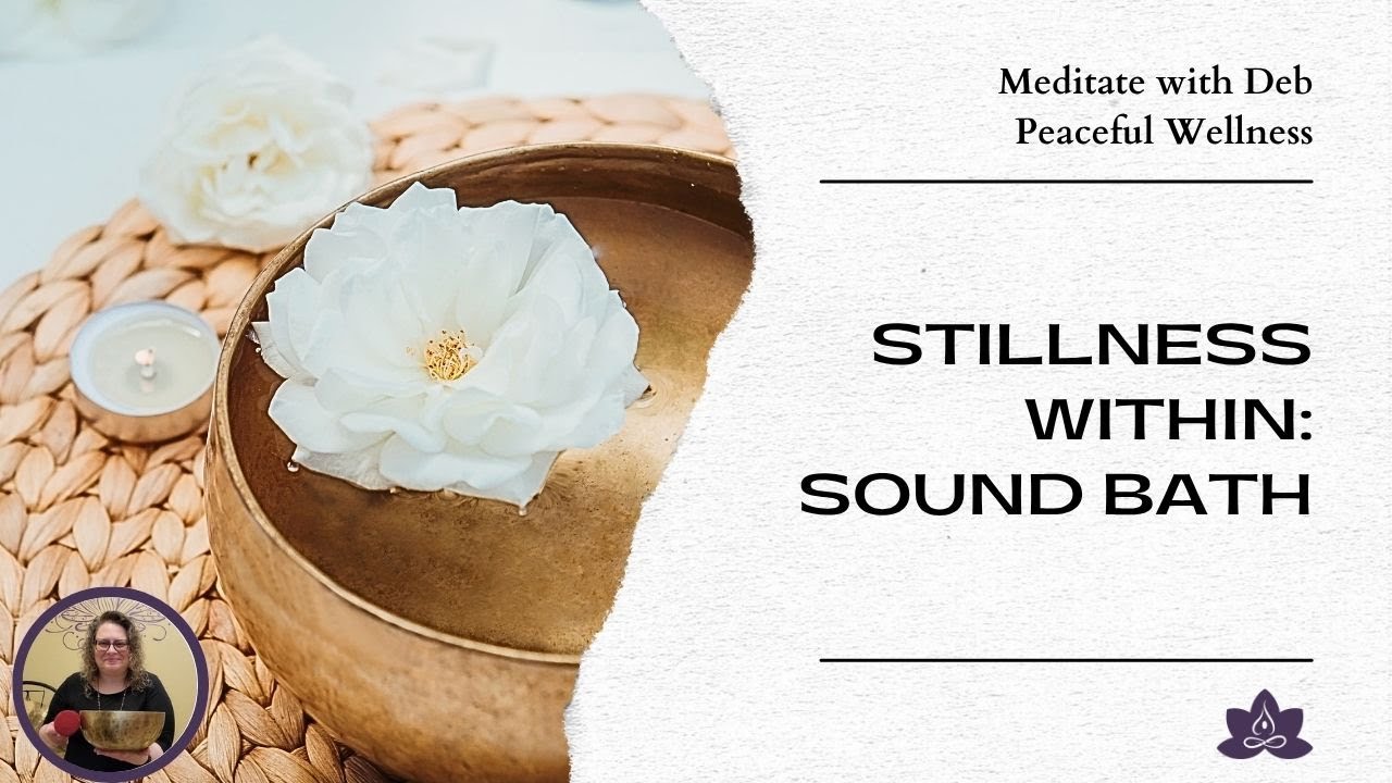 Stillness Within Sound Bath - YouTube