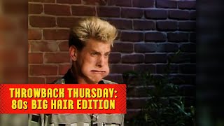 Throwback Thursday: 80s Big Hair Edition  | Ron Pearson Comedy