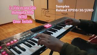 La Vida Es Una Sola Muñequita Milly Cover Intro Samples Roland Xps10 /30/Juno Ds  #Musichuayotuma