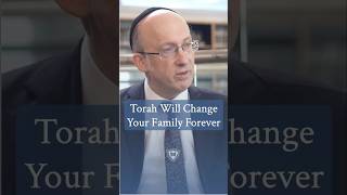 Torah Will Change Your Family Forever