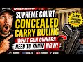 BREAKING: Supreme Court Concealed Carry Ruling — What Gun Owners Need to Know Now