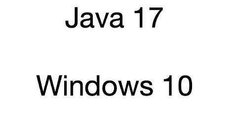 Java 17 on Windows 10
