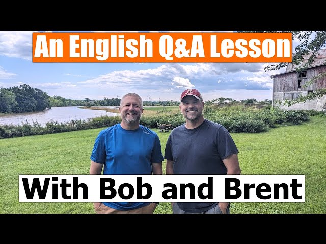 A Live Q&A English Lesson with Bob and Brent class=